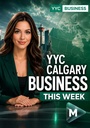 YYC Calgary Business This Week